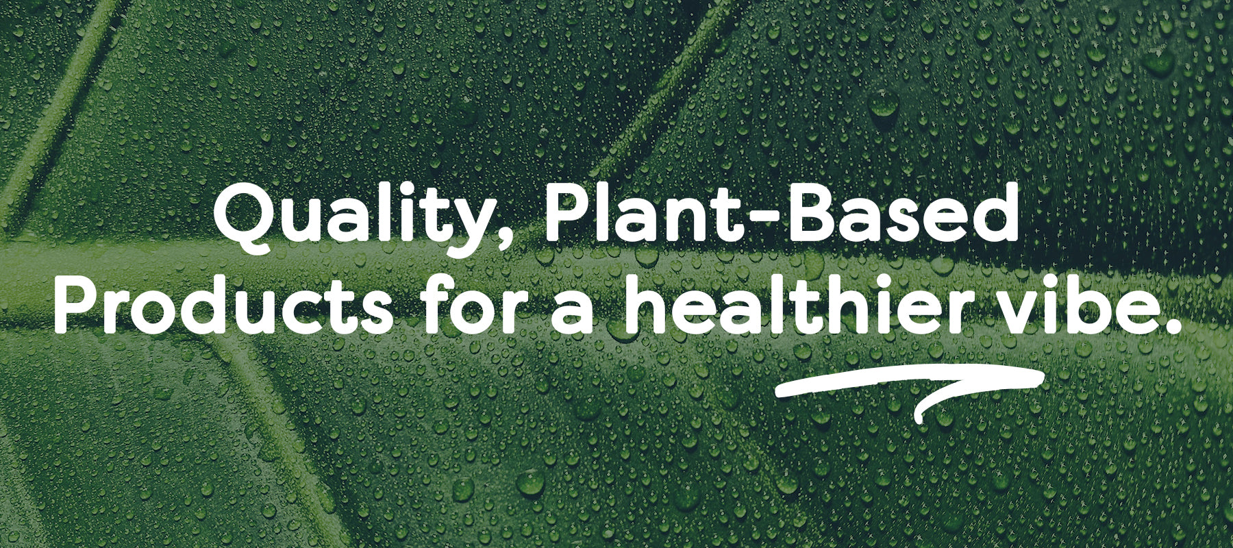 Desirable Secrets Quality Plant-based products for a healthier vibe.